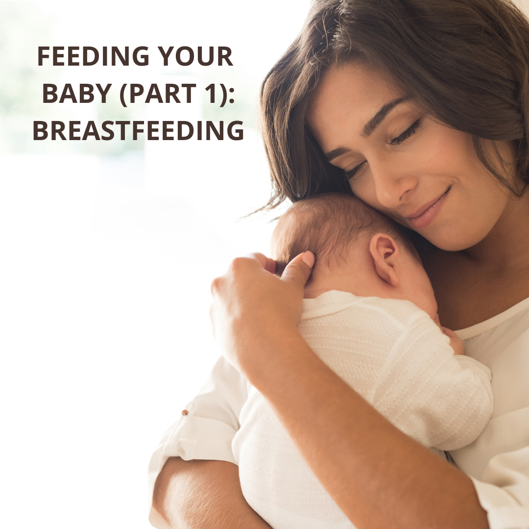 Feeding Your Baby Part 1: Breastfeeding